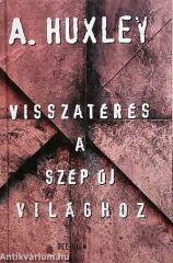 Visszatérés a szép új világhoz