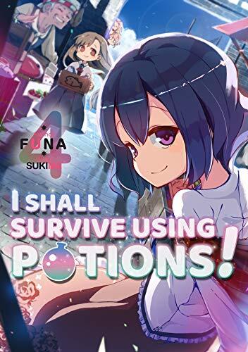 I Shall Survive Using Potions! (Volume 4)