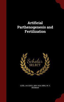 Artificial Parthenogenesis and Fertilization