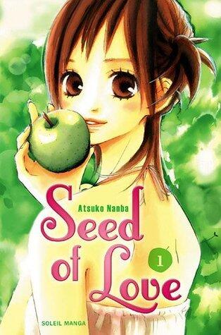 Seed of Love, Tome 1