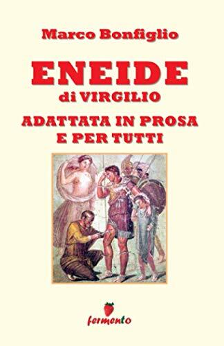 Eneide in Prosa e per Tutti