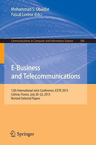 E-Business and Telecommunications: 12th International Joint Conference, ICETE 2015