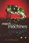 March of the Machines: Why the New Race of Robots Will Rule the World