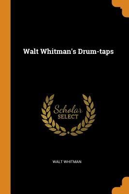 Walt Whitman's Drum-taps