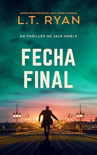 Fecha Final (Un Thriller de Jack Noble nº 11)