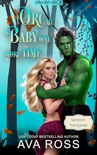 Orc Me Baby One More Time: (Version française) (Monsterville français t. 2)