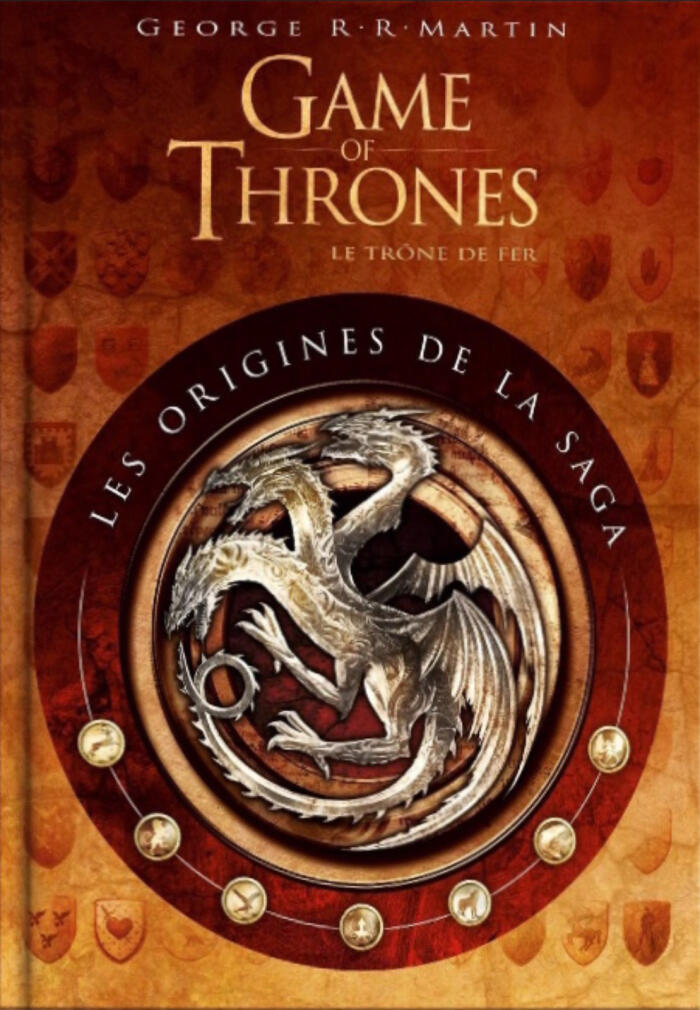 Game of Thrones, le Trône de Fer : les origines de la saga