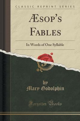 Aesop's Fables: In Words of One Syllable