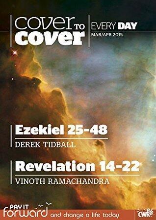 Cover to Cover Every Day March-April 2015: Ezekiel 25-48 & Revelation 14-22