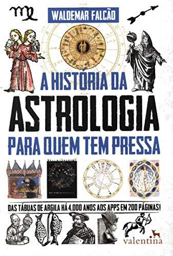 A História Da Astrologia Para Quem Tem Pressa