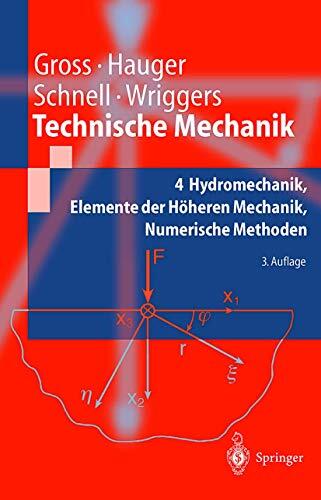 Technische Mechanik: Band 4: Hydromechanik, Elemente Der H Heren Mechanik, Numerische Methoden (Springer-Lehrbuch)