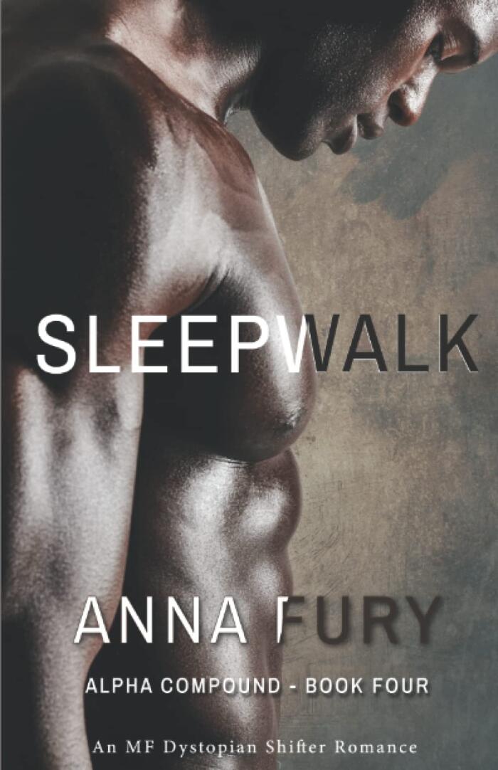 Sleepwalk: Alpha Compound - Book 4