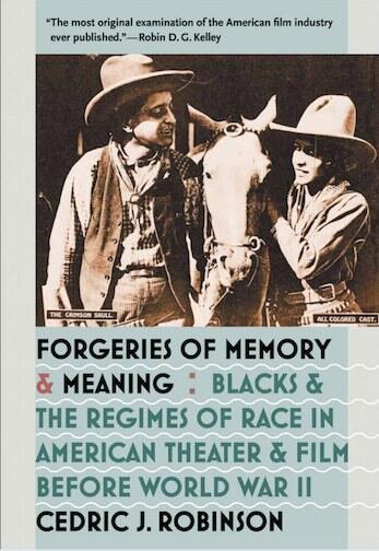 Forgeries of Memory and Meaning: Blacks and the Regimes of Race in American Theater and Film before World War II
