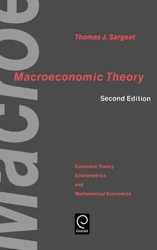 Macroeconomic Theory (Economic Theory, Econometrics, and Mathematical Economics Series)