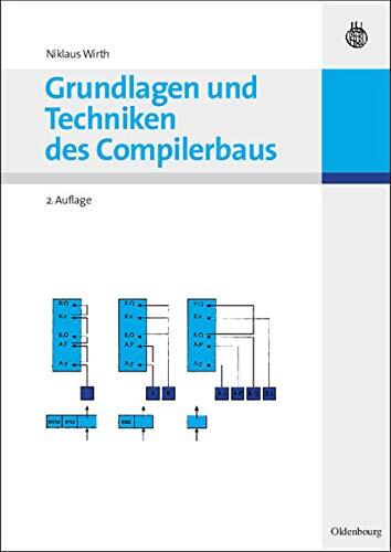 Grundlagen und Techniken des Compilerbaus
