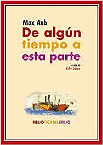 De Algún Tiempo a Esta Parte