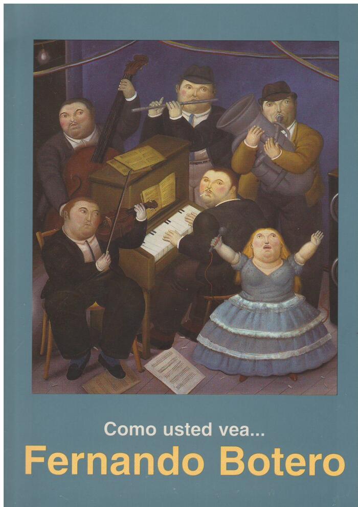 Como Usted Vea Fernando Botero