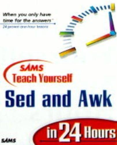 Teach Yourself SED and AWK in 24 Hours