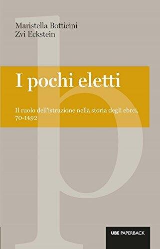 I pochi eletti: Il ruolo dell'istruzione nella storia degli ebrei, 70-1492