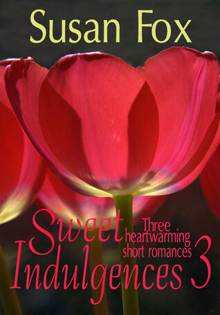 Sweet Indulgences 3: Three heartwarming short romances