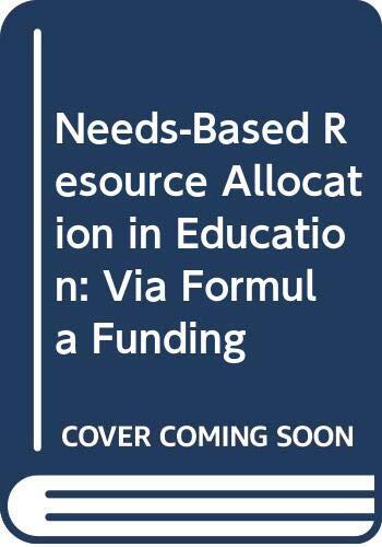Needs-Based Resource Allocation in Education: Via Formula Funding