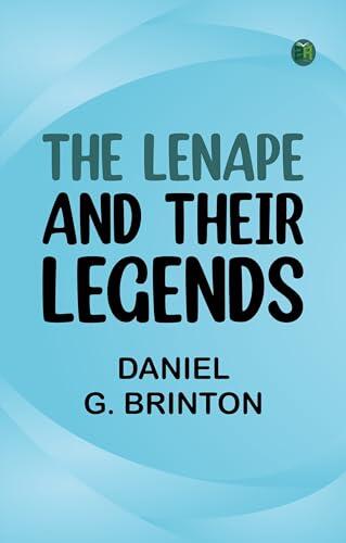 The Lenape and Their Legends
