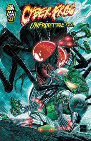 CYBERFROG: UNFROGETTABLE TALES #3