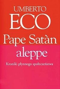 Pape Satàn aleppe. Kroniki płynnego społeczeństwa