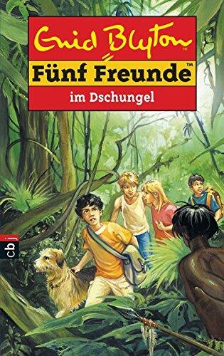 Fünf Freunde 35. Fünf Freunde im Dschungel. Neue Abenteuer. ( Ab 10 J.).
