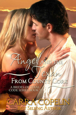 Angel and the Texan from County Cork: A Brides of Texas Code Series