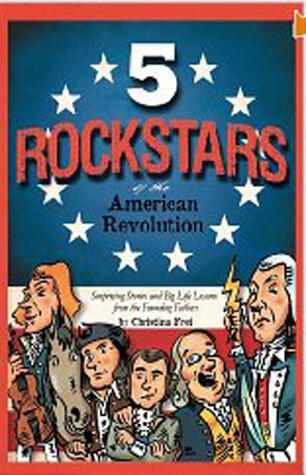 5 Rockstars of the American Revolution