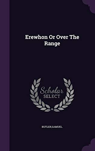 Erewhon Or Over The Range