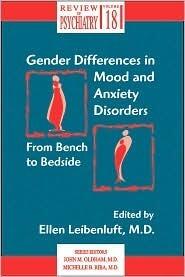 Gender Differences in Mood & Anxiety Disorders: From Bench to Bedside
