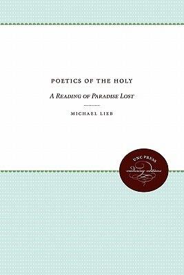 Poetics of the Holy: A Reading of Paradise Lost