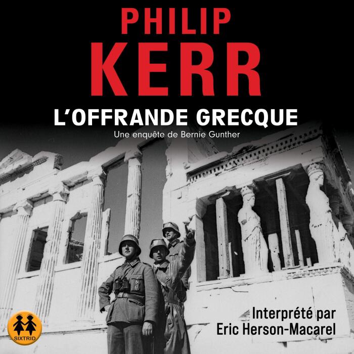 L'Offrande grecque: Une enquête de Bernie Gunther