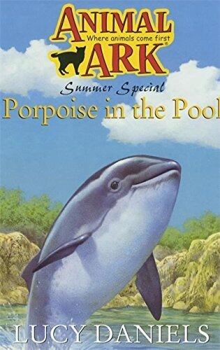 Porpoise in the Pool (Animal Ark Holiday Special #12)