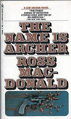THE NAME IS ARCHER by ROSS MACDONALD BANTAM PB 1955 1971 Lew Archer Novel [Paperback] Ross MacDonald