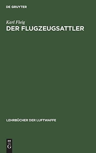 Der Flugzeugsattler (Lehrbücher der Luftwaffe, 2)