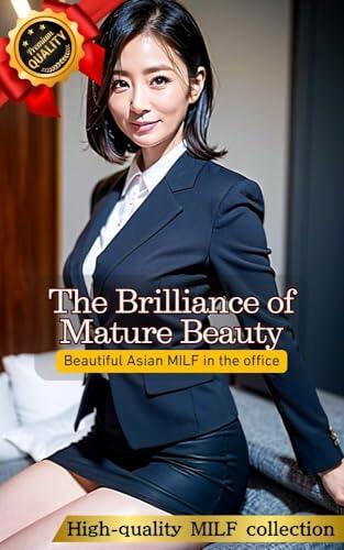 Beautiful Asian MILF in the office Beautiful business mature woman in the office Mature woman beautiful witch MILF WOMEN AI photo book Mature Gorgeous Beautiful