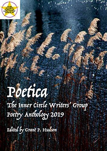 Poetica: The Inner Circle Writers' Group Poetry Anthology 2019