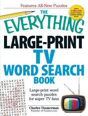 The Everything Large-Print TV Word Search Book: Large-print word search puzzles for super TV fans