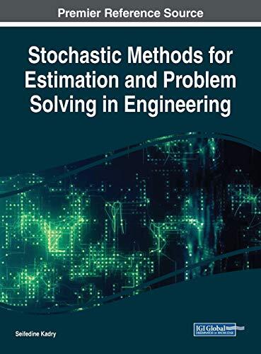 Stochastic Methods for Estimation and Problem Solving in Engineering (Advances in Mechatronics and Mechanical Engineering