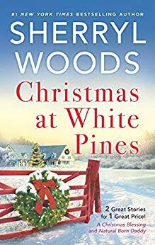 Christmas at White Pines: A Christmas Blessing / Natural Born Daddy