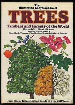 Illustrated Encyclopaedia of Trees, Timbers and Forests of the World
