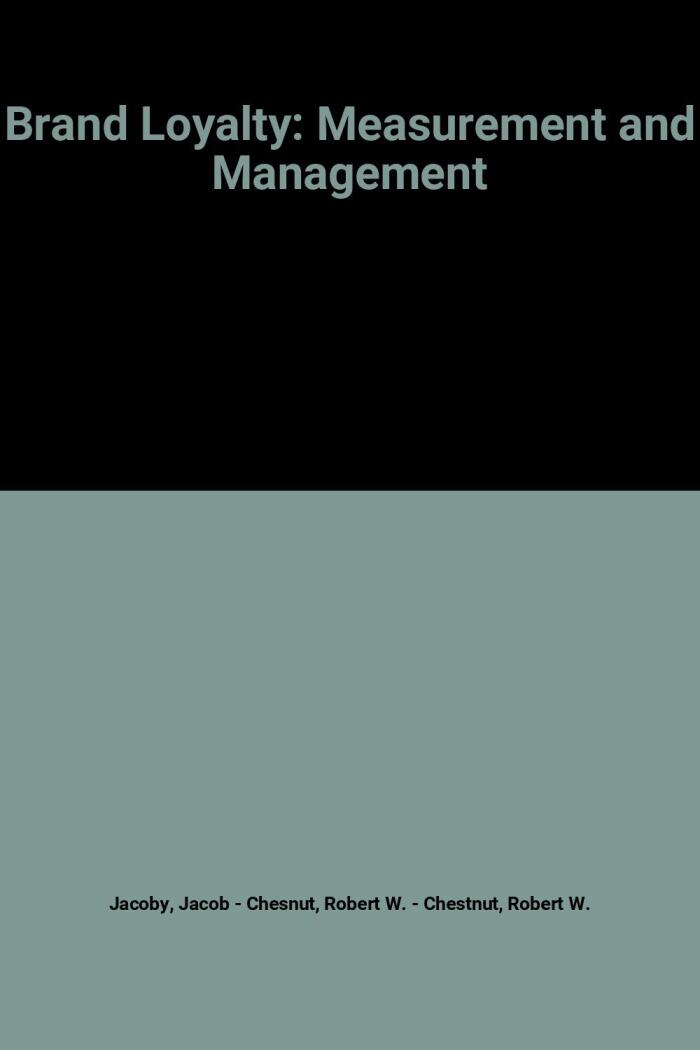 Brand Loyalty: Measurement and Management