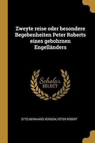 Zweyte Reise: Besondere Begebenheiten Peter Roberts
