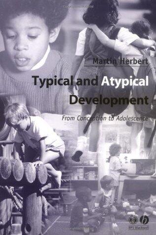 Typical and Atypical Development: From Conception to Adolescence