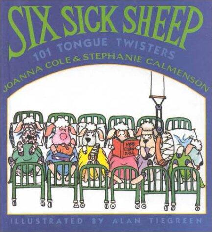 Six Sick Sheep : 101 Tongue Twisters