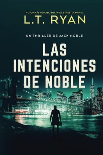 Las Intenciones de Noble (Serie de Suspense de Jack Noble)