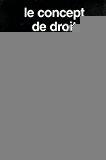 Le Concept de Droit: (2e Édition Augmentée)
